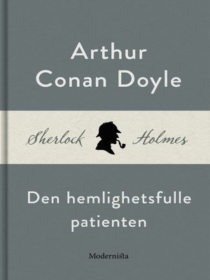 cover image of Den hemlighetsfulle patienten (En Sherlock Holmes-novell)